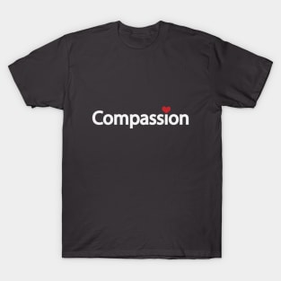 Compassion creative typographic artwork T-Shirt